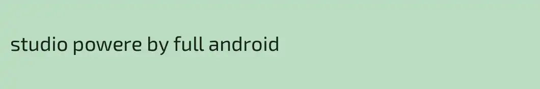 studio powere by full android